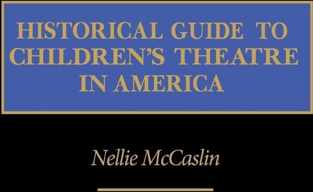 Historical Guide to Children's Theatre in America