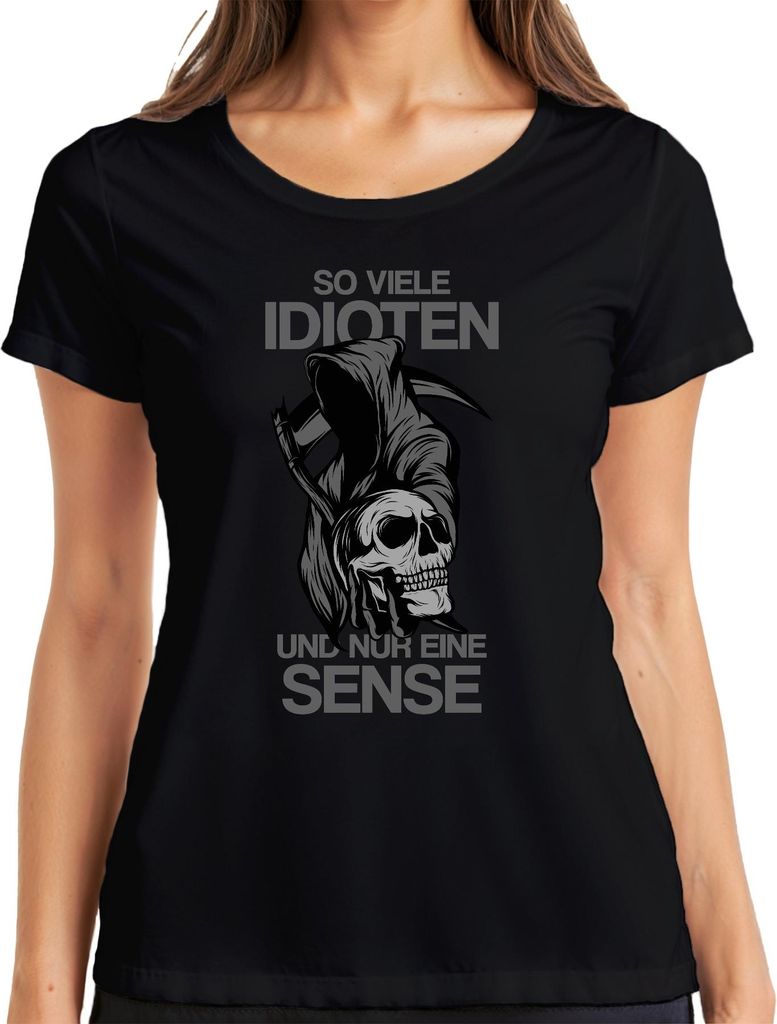 So viele Idioten und nur eine Sense Reaper Statement Gothic Humor Damen T-Shirt, Schwarz, S