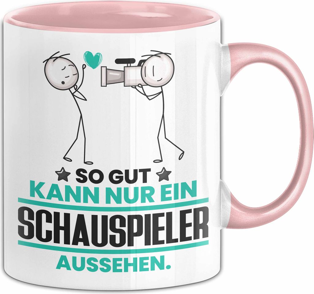 Schauspieler Geschenk Tasse So Gut Kann Nur Ein Schauspieler Aussehen Geschenkidee Kaffee-Becher (Rosa)