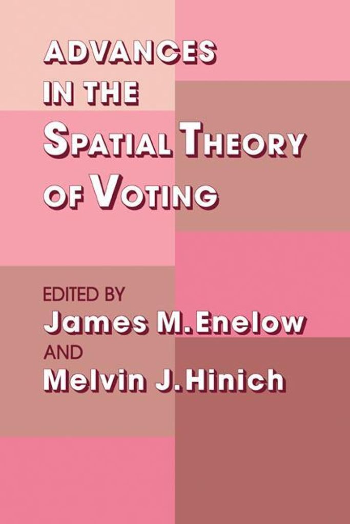 Advances in the Spatial Theory of Voting, Enelow, M. New,,