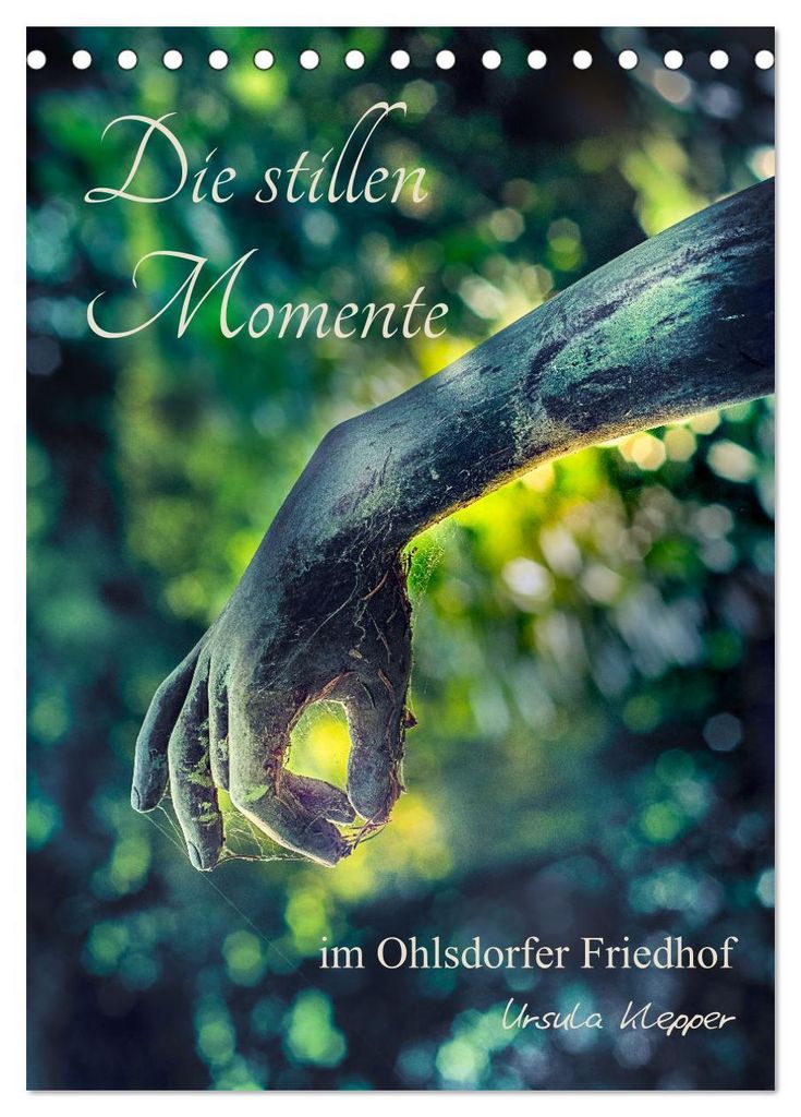 Die stillen Momente im Ohlsdorfer Friedhof (Tischkalender 2027 DIN A5 hoch), CALVENDO Monatskalender
