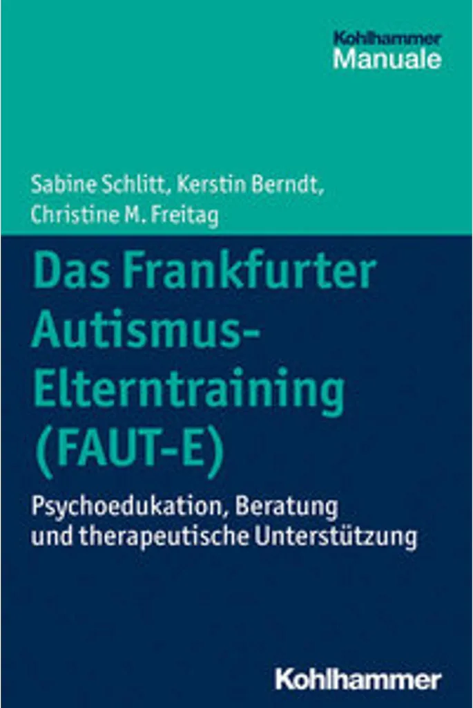 Livre Das Frankfurter Autismus-Elterntraining FAUT-E Guide Pédagogique