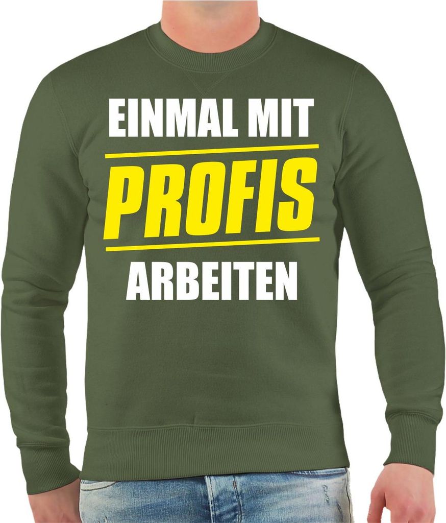 Herren Sweatshirt Einmal mit Profis arbeiten