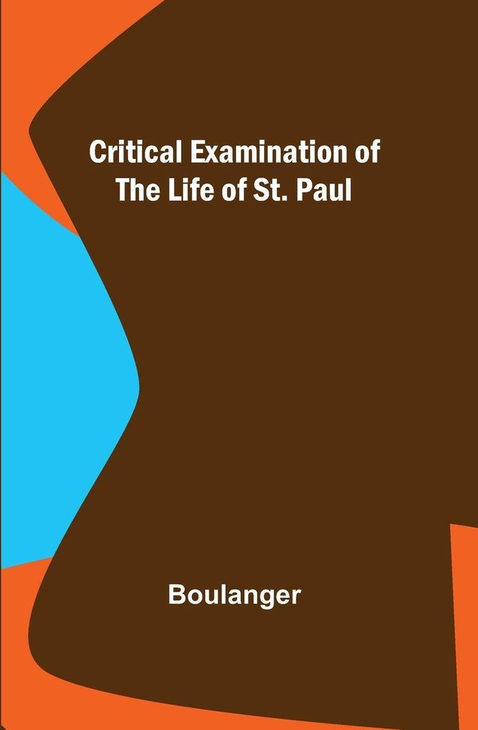 Critical Examination of the Life of St. Paul