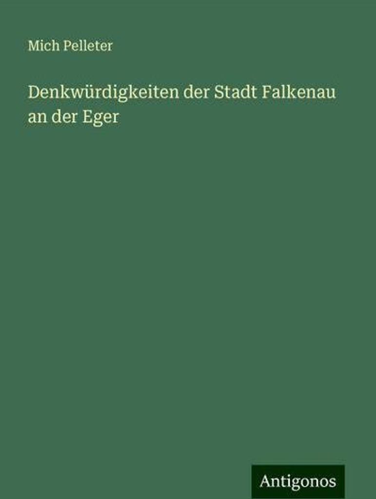 Denkwürdigkeiten der Stadt Falkenau an der Eger