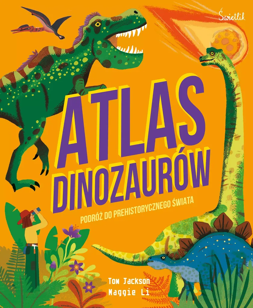 Atlas des dinosaures : voyage dans le monde préhistorique passionnant