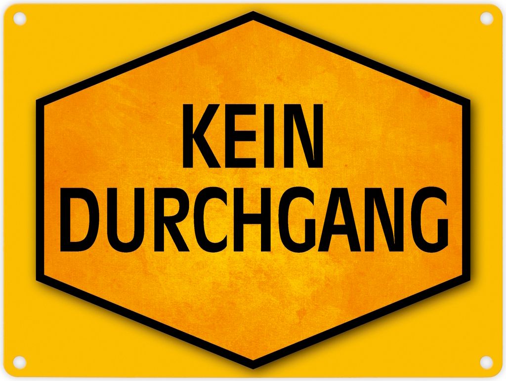 Kein Durchgang Warn- und Hinweisschild in Gelb und Schwarz Warnschild Hinweis