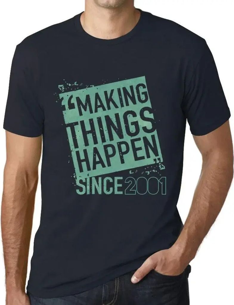 Herren Grafik T-Shirt Seit 2001 etwas bewegen – Making Things Happen Since 2001 – Geschenk 23. Geburtstag Jahrestag 23 Jahre Jubiläum 23 Jähr...