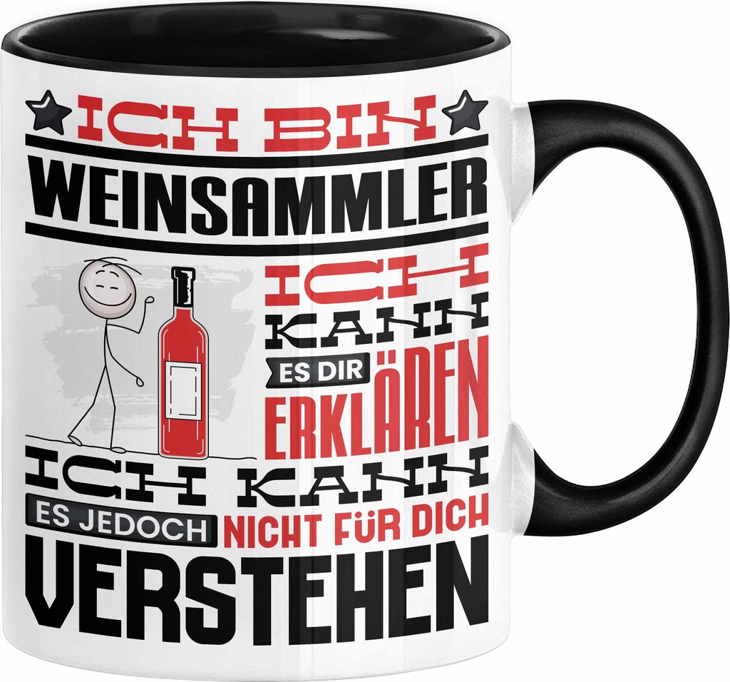 Weinsammler Geschenk Kaffee-Tasse Geschenkidee für Weinsammler Ich Bin Weinsammler Ich Kann Es Dir Erklären Jedoch Nicht Für Dich Verstehen Spru...