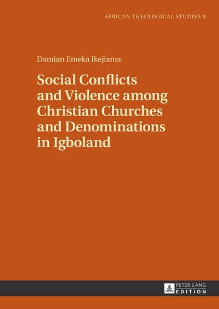 Social Conflicts and Violence among Christian Churches and Denominations in Igboland