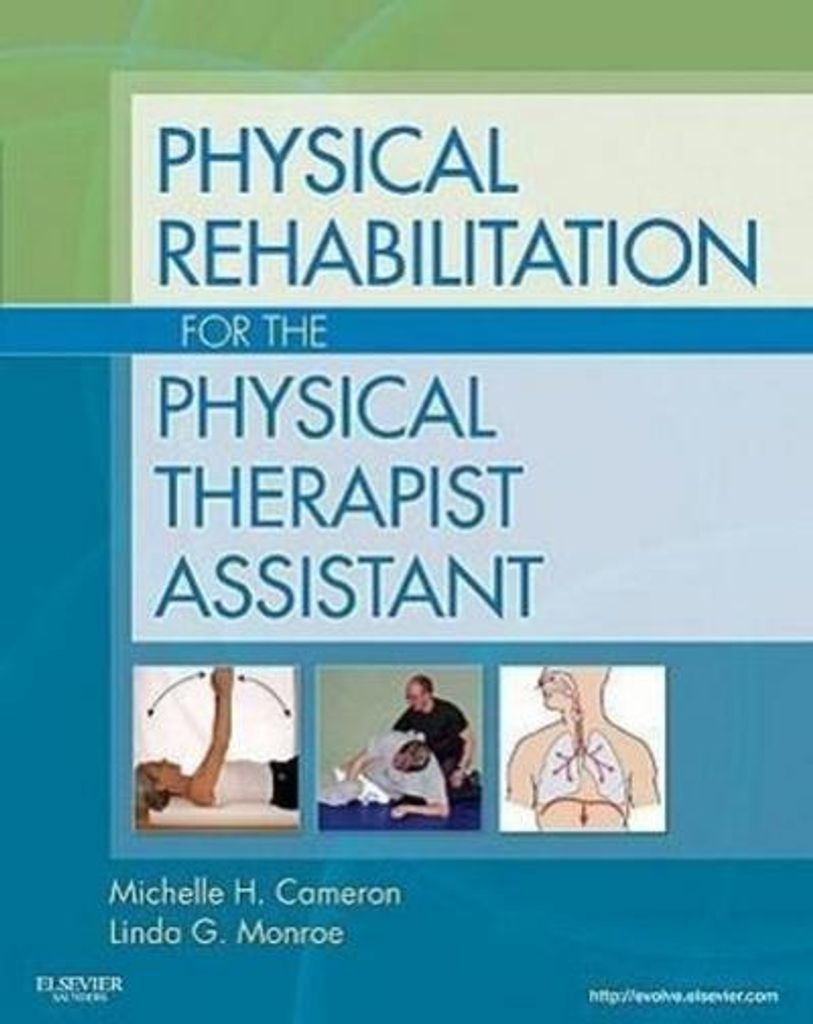 Physical Rehabilitation for the Physical Therapist Assistant