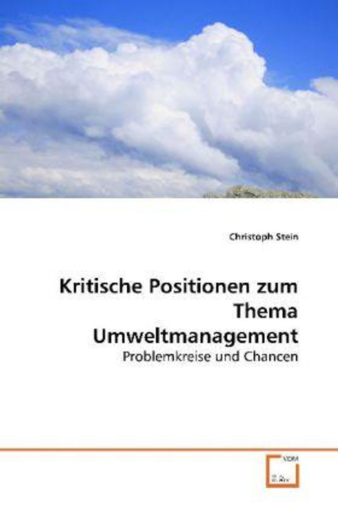 Stein, C: Kritische Positionen zum Thema Umweltmanagement