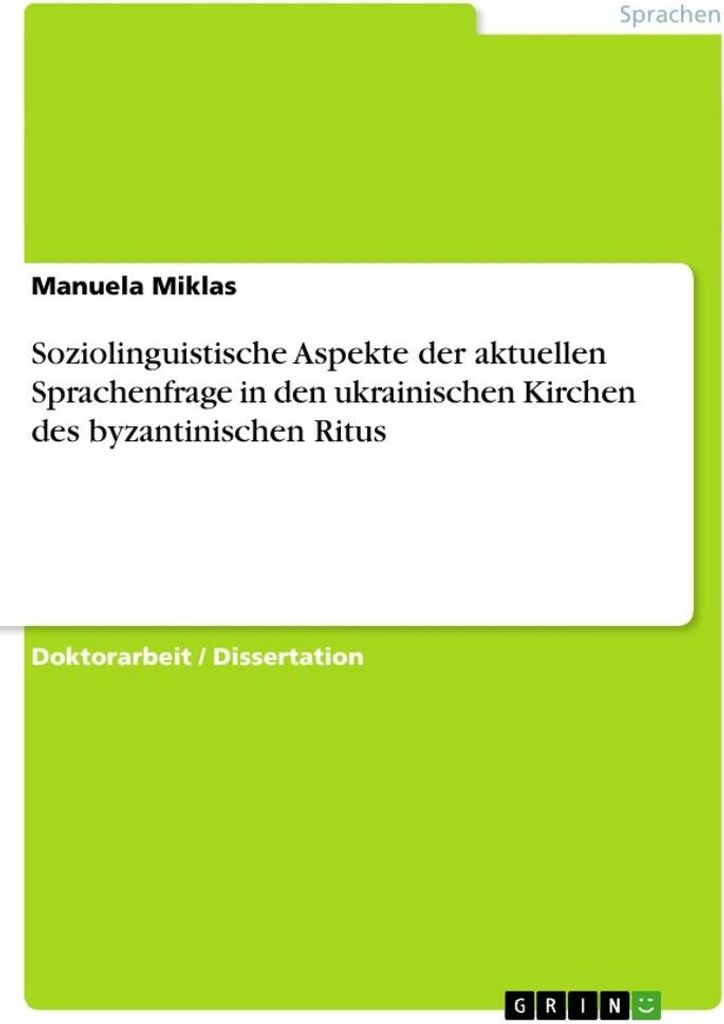 Soziolinguistische Aspekte der aktuellen Sprachenfrage in den ukrainischen Kirchen des byzantinischen Ritus