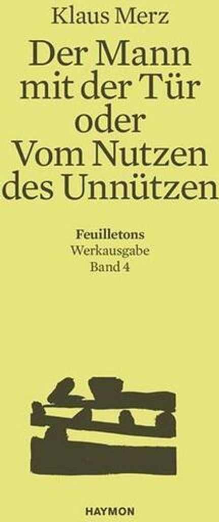 Der Mann mit der Tür oder Vom Nutzen des Unnützen