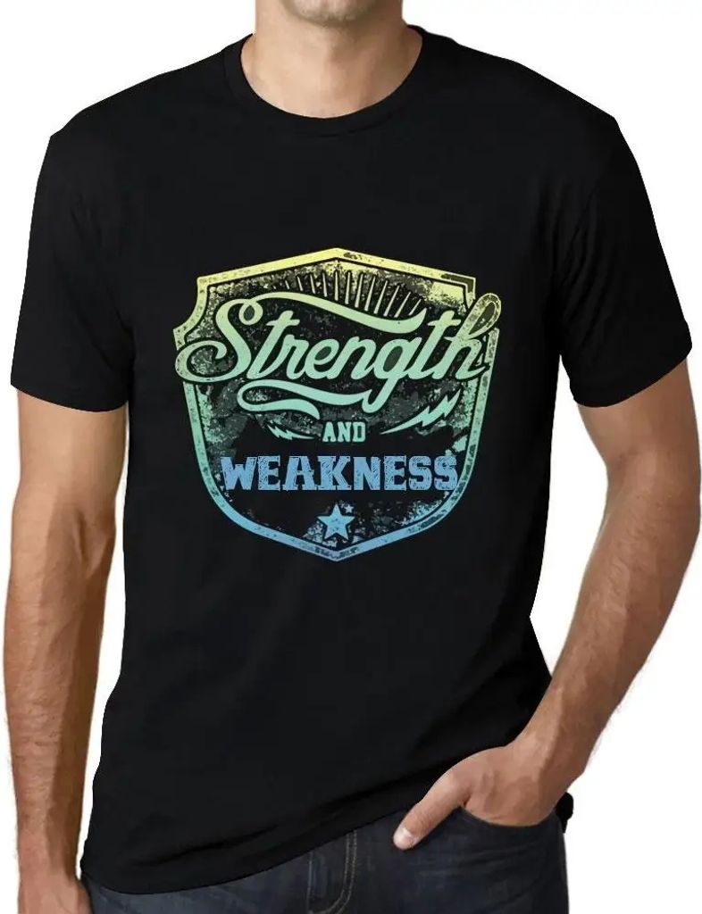 Herren Grafik T-Shirt Stärke und Schwäche – Strength And Weakness – Öko-Verantwortlich Vintage Jahrgang Kurzarm Lustige Druck Geburtstag Ges...