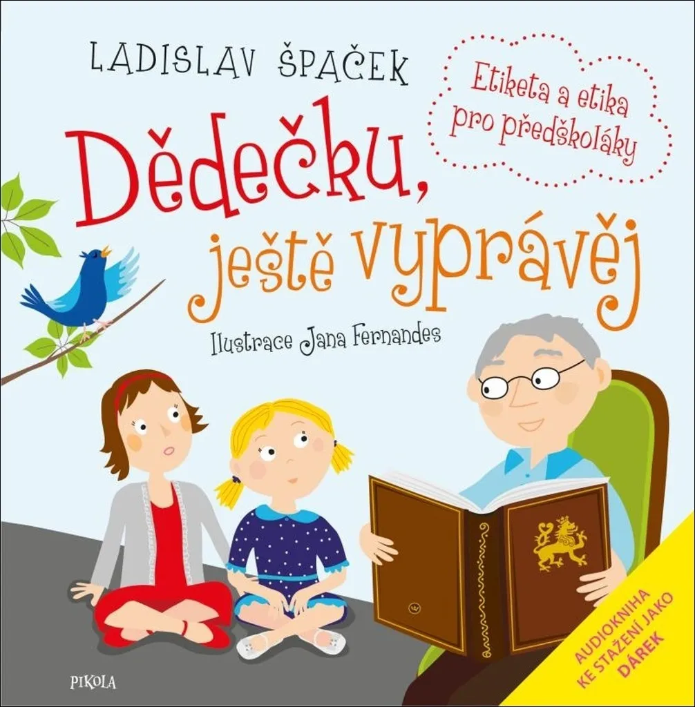 Dědečku, ještě vyprávěj : Transmettre les valeurs aux enfants par le livre