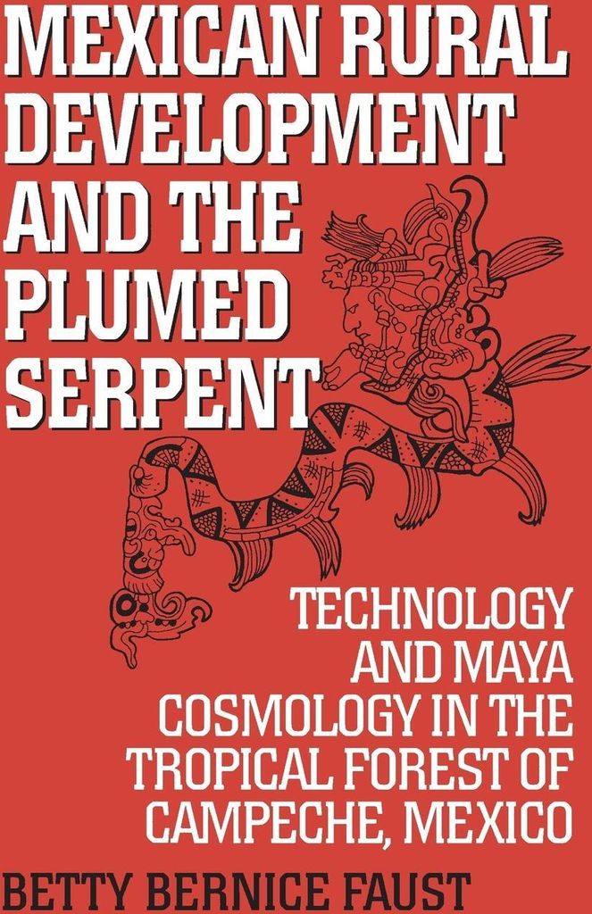 Mexican Rural Development and the Plumed Serpent