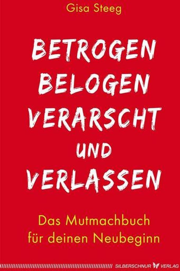 Betrogen, belogen, verarscht und verlassen