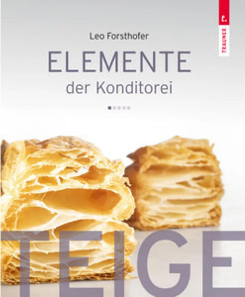 Elemente der Konditorei - Livre de Pâtisserie Créative et Design Culinaire