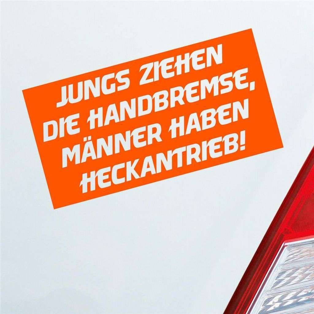 Auto Aufkleber Jungs ziehen die Handbremse Männer haben Heckantrieb 12x6 cm Orange Sticker Heckscheibenaufkleber