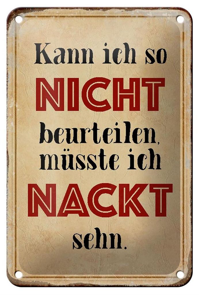 Blechschild Spruch 12x18cm kann so nicht muss nackt sehn