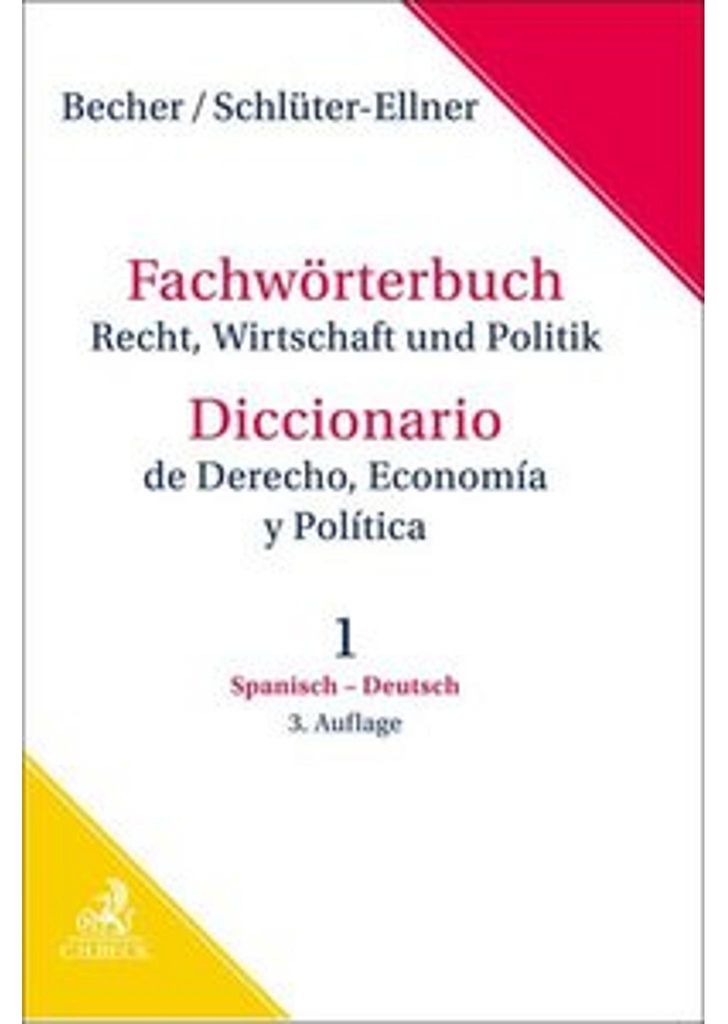 Fachwörterbuch Recht, Wirtschaft & Politik Band 1: Spanisch - Deutsch