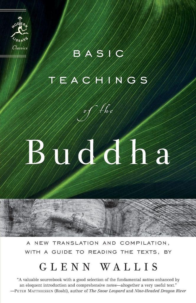 Basic Teachings of the Buddha: A New Translation and Compilation, with a Guide to Reading the Texts