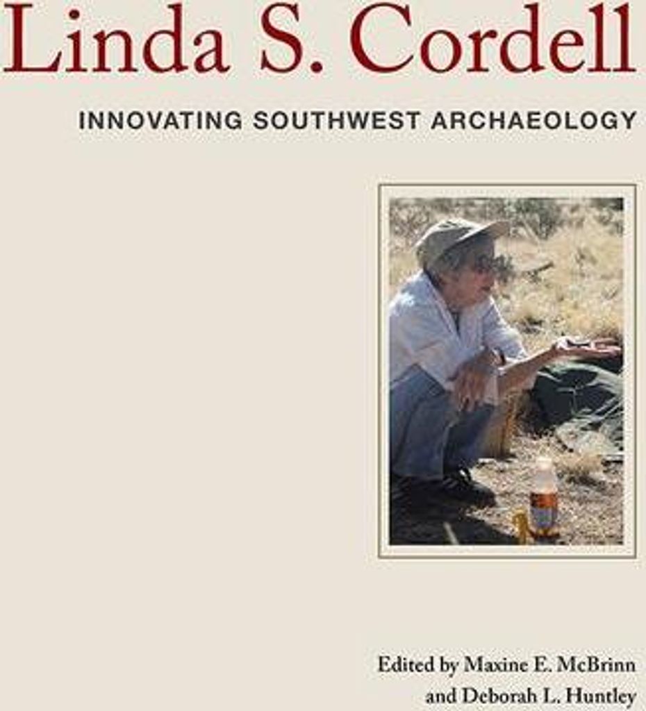 Linda S. Cordell: Innovating Southwest Archaeology