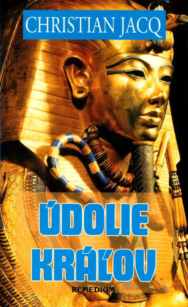 Comprendre l'Égypte avec Údolie kráľov - Christian Jacq : Guide Roman