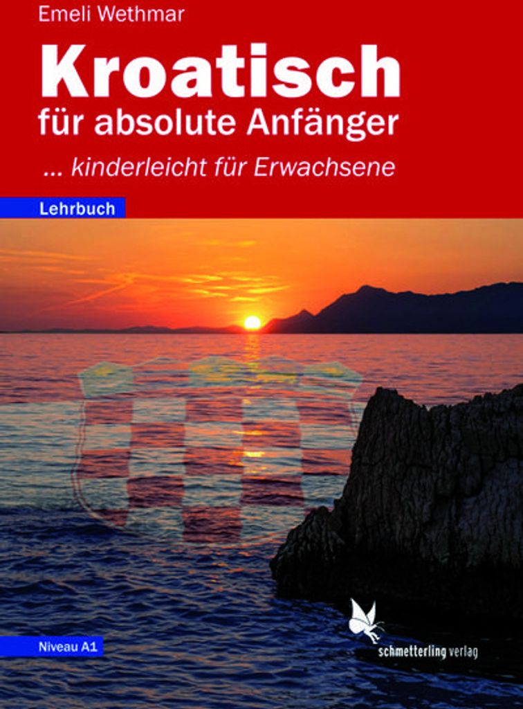Kroatisch für absolute Anfänger. Lehrbuch