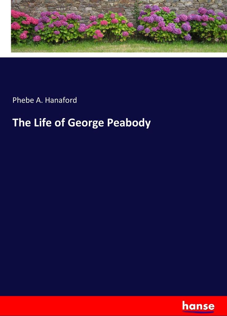 The Life of George Peabody