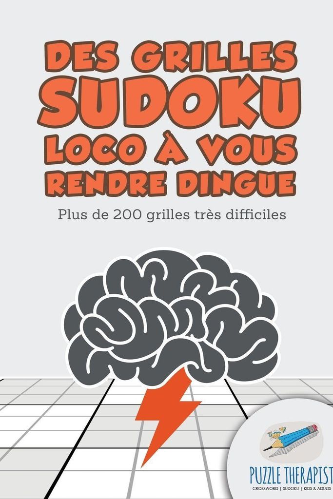 Des grilles Sudoku Loco à vous rendre dingue | Plus de 200 grilles très difficiles