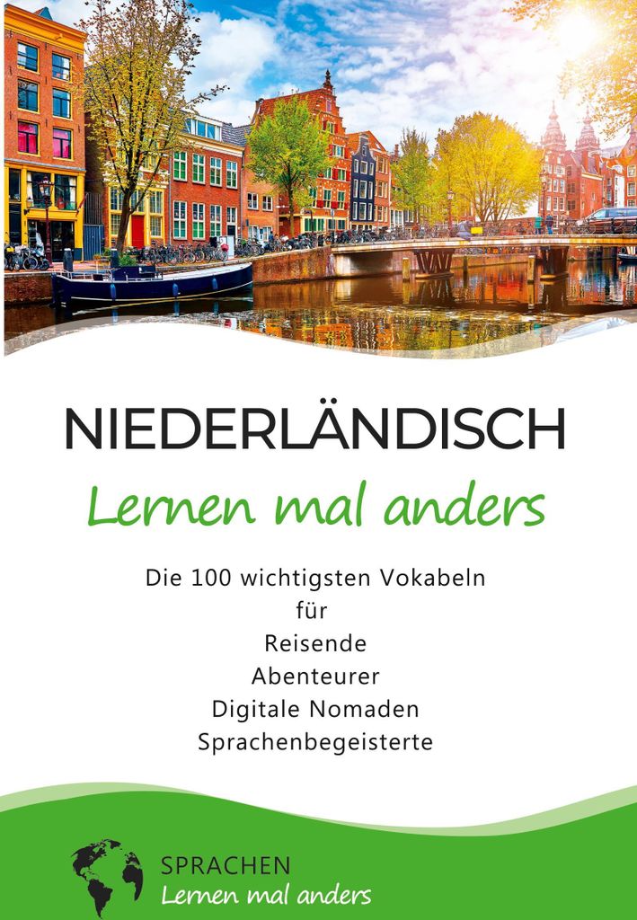 Niederländisch lernen mal anders - Die 100 wichtigsten Vokabeln