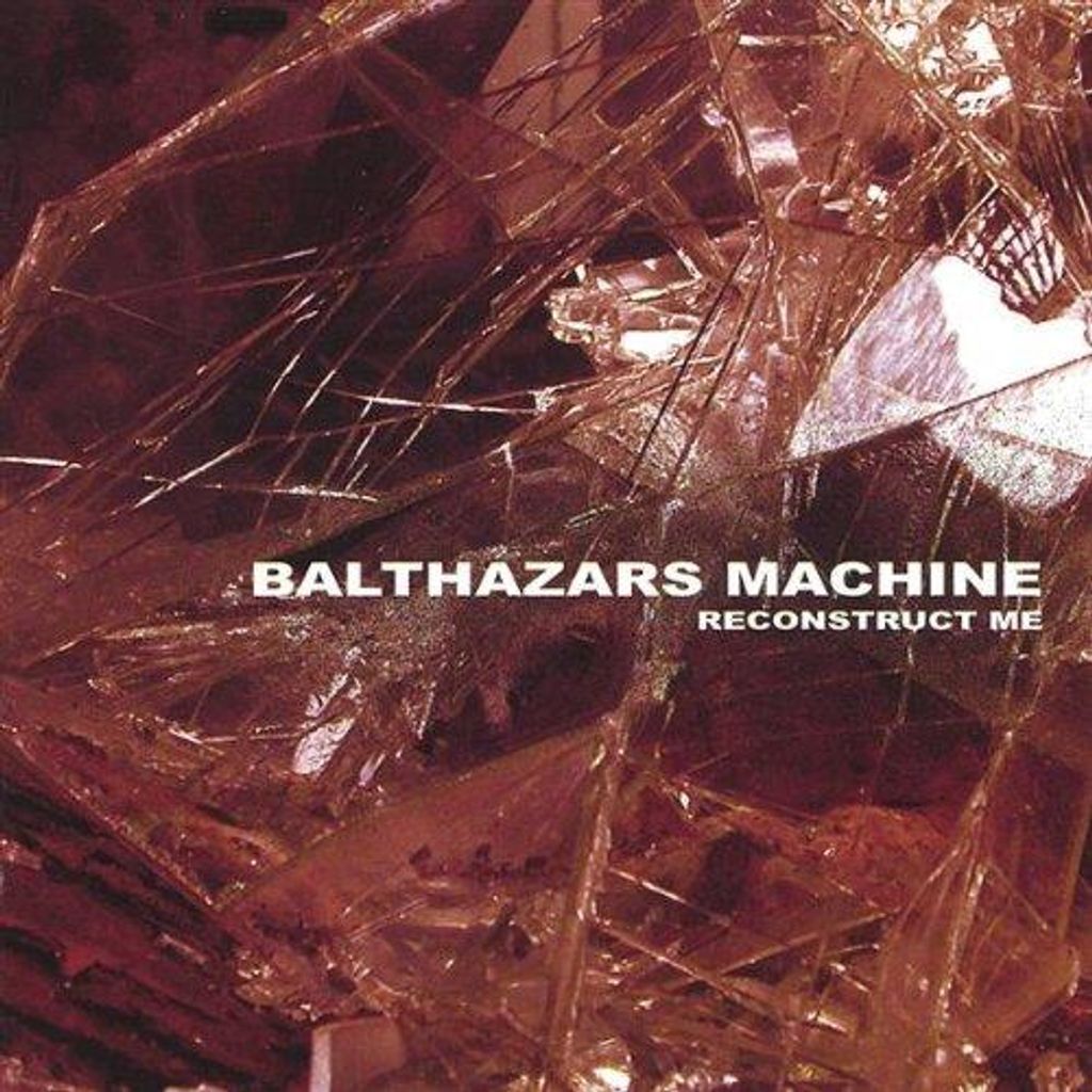 Balthazars Machine - Reconstruct Me