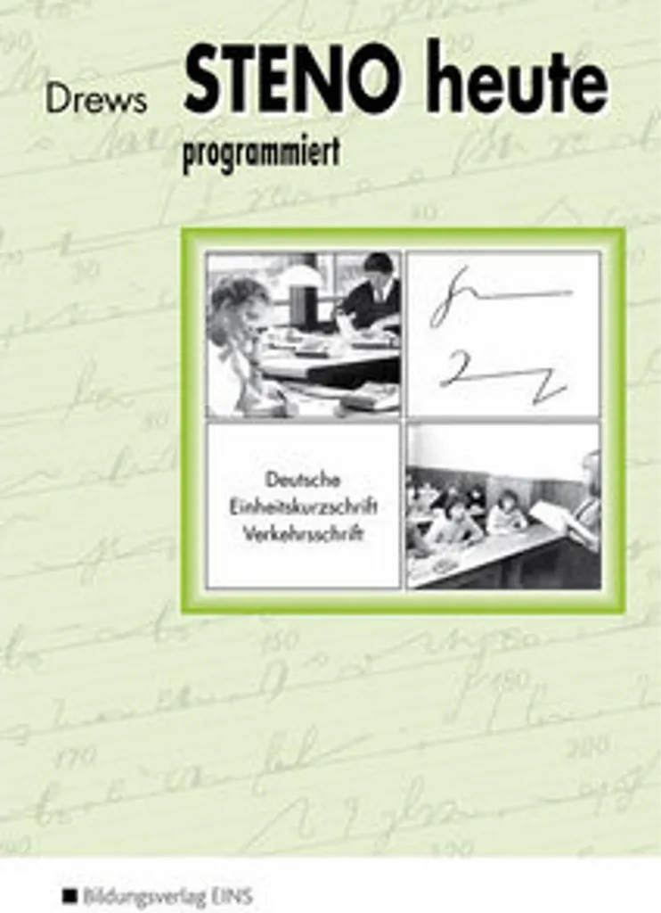 Steno Heute Méthode Programmée : Sténographie Allemande Efficace