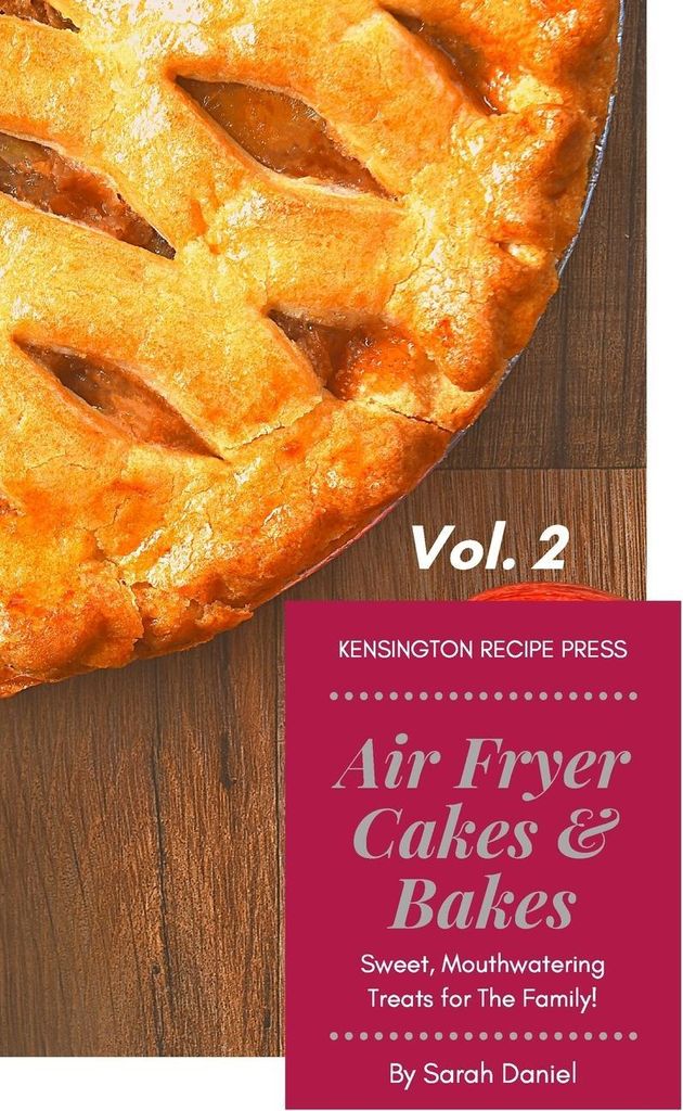 Air Fryer Cakes And Bakes Vol. 2