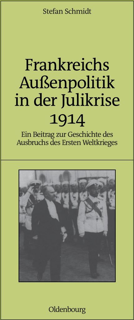 Frankreichs Außenpolitik in der Julikrise 1914