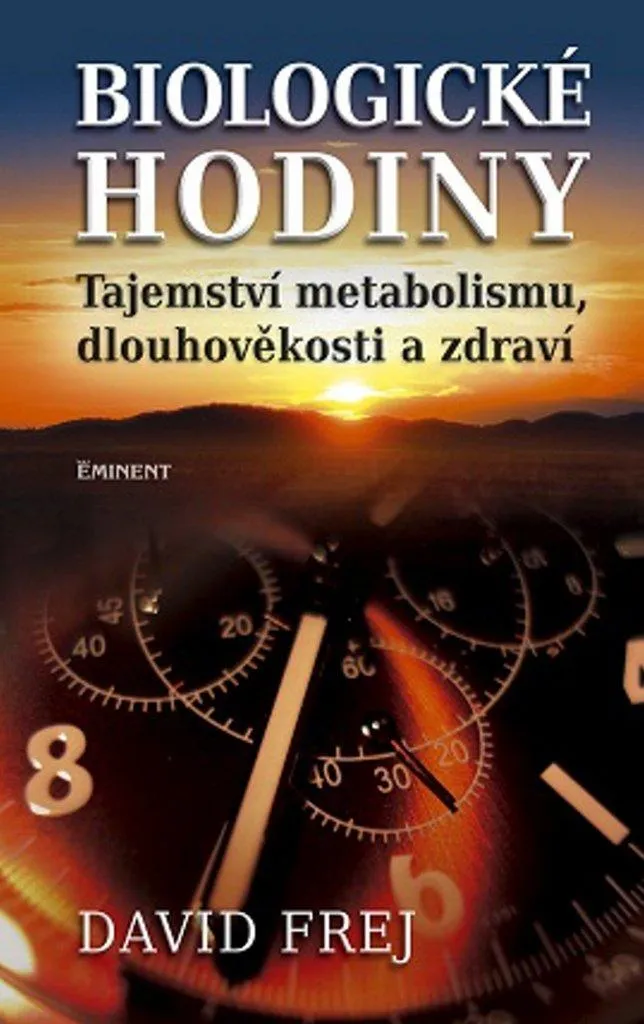 Biologické hodiny de David Frej : Livre sur le Métabolisme et la Santé