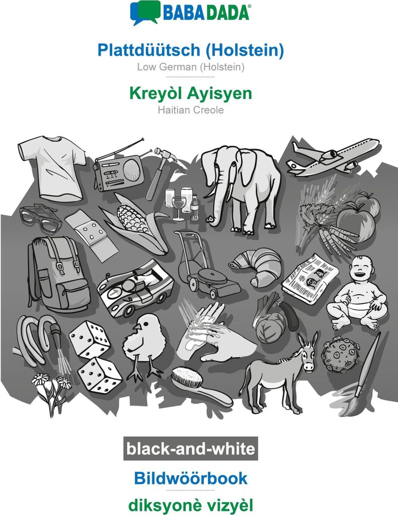 BABADADA black-and-white, Plattdüütsch (Holstein) - Kreyòl Ayisyen, Bildwöörbook - diksyonè vizyèl