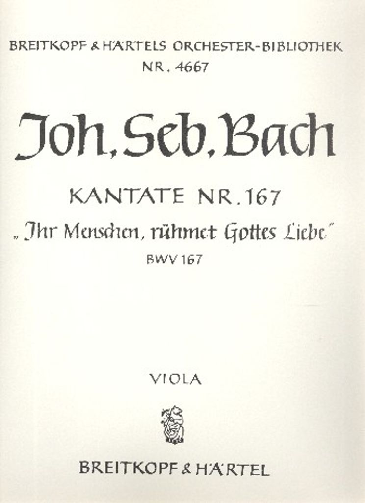 Ihr Menschen rühmet Gottes Liebe BWV167 Kantate Nr.167 für Solos, Chor und Orchester Viola