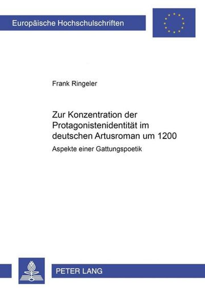 Zur Konzeption der Protagonistenidentität im deutschen Artusroman um 1200