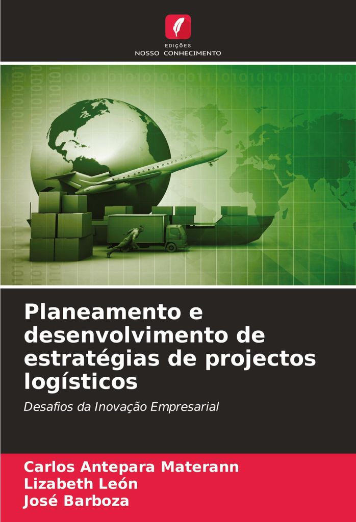 Planeamento e desenvolvimento de estratégias de projectos logísticos