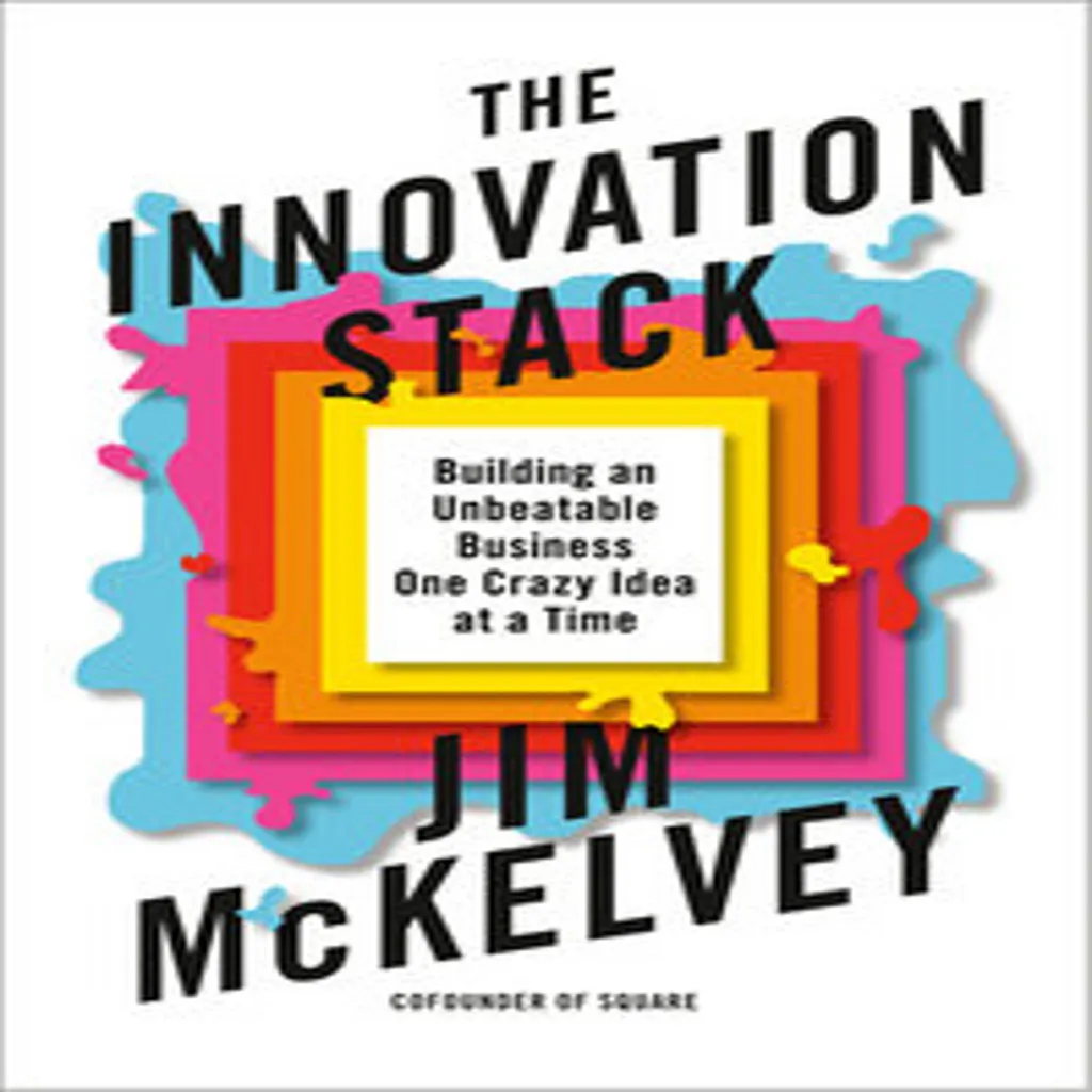 The Innovation Stack : Livre Business Jim McKelvey broché en anglais