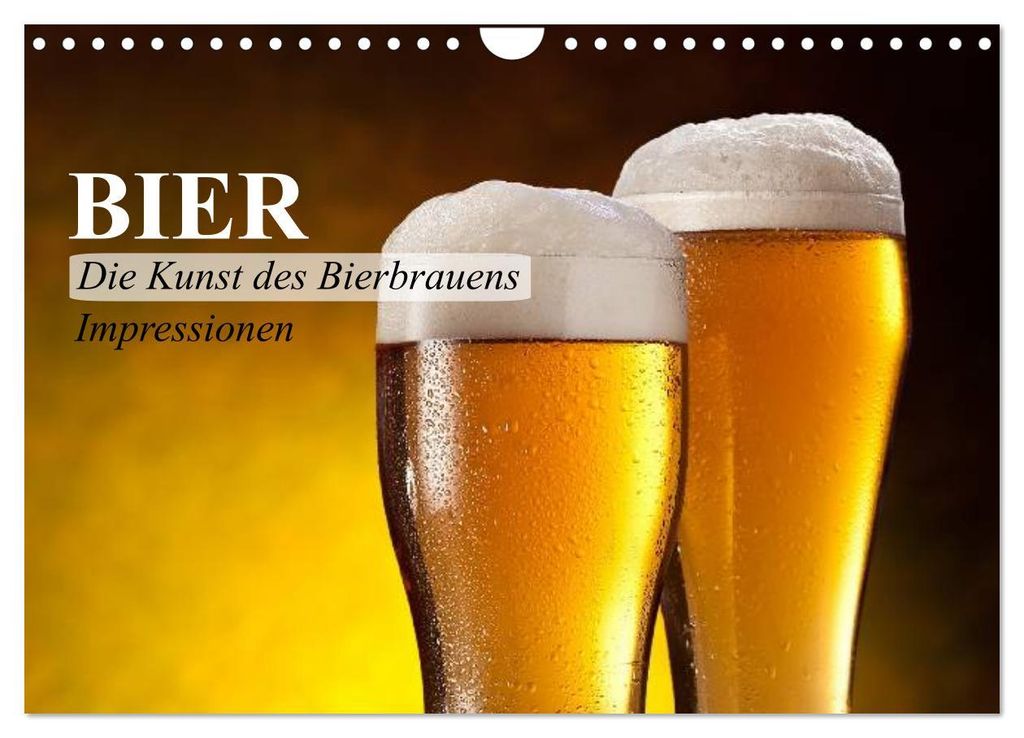Bier. Die Kunst des Bierbrauens. Impressionen (Wandkalender 2027 DIN A4 quer), CALVENDO Monatskalender
