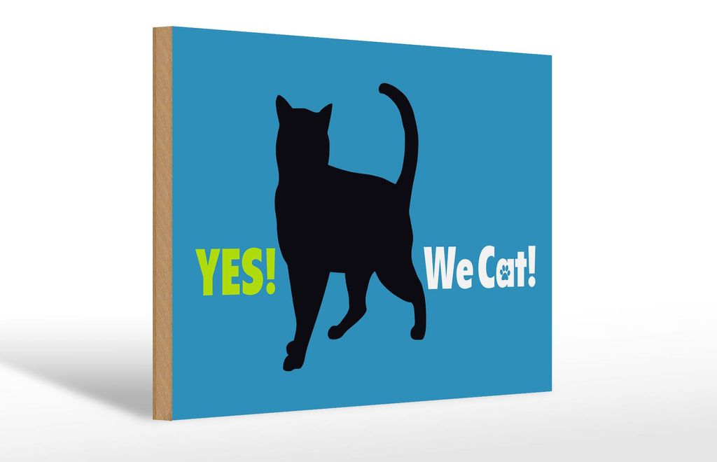 Holzschild Spruch 30x20cm Yes We cat Katze blau