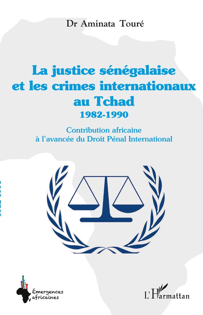La justice sénégalaise et les crimes internationaux au Tchad 1982-1990