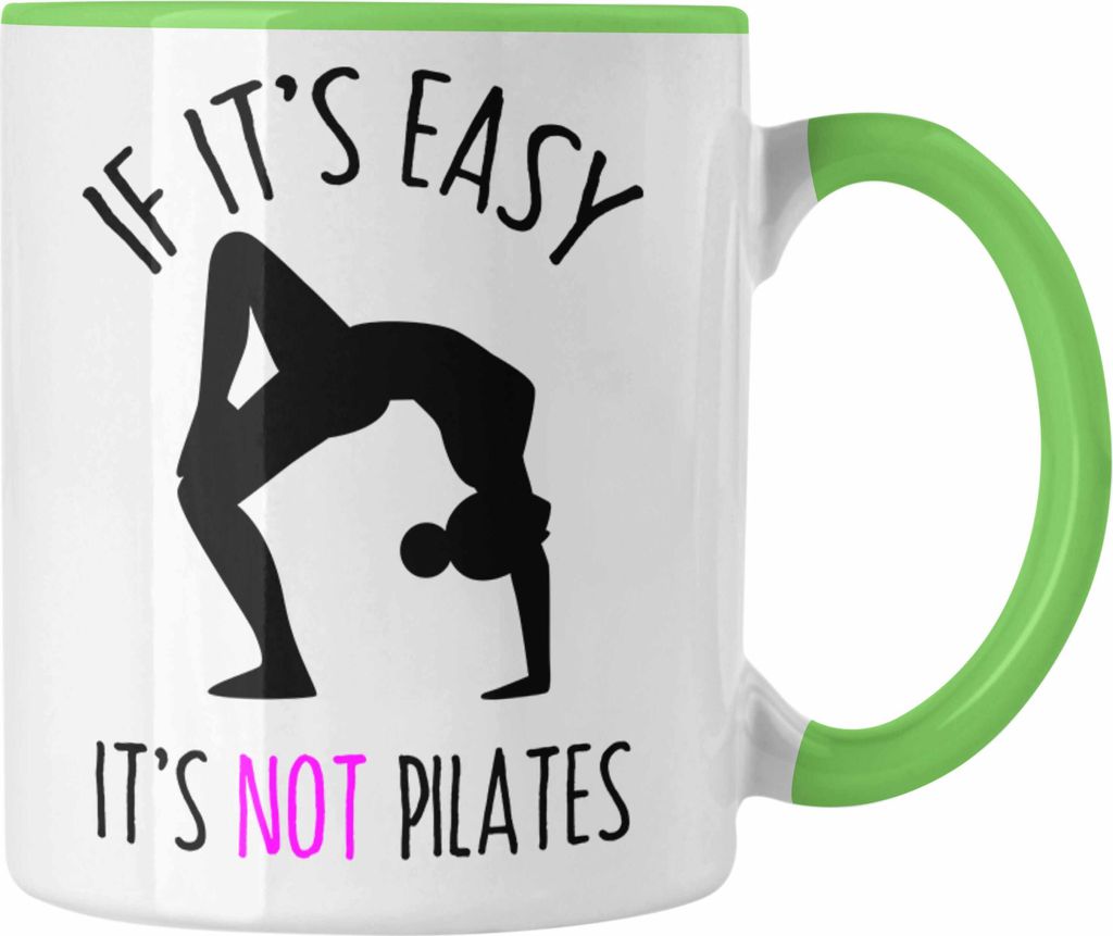 Trendation - Pilates Tasse Geschenk Frauen Spruch Yoga (Grün)