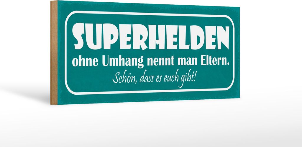 Holzschild Superhelden ohne Umhang nennt man Eltern, 27 X 10 cm, Holzschilder