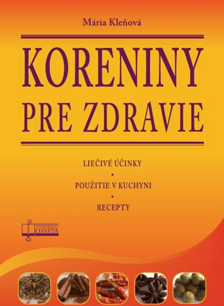 Guide pratique Koreniny pre zdravie : secrets des épices pour la santé