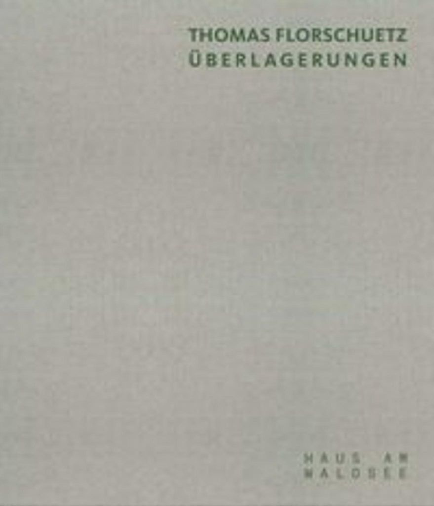 Thomas Florschütz. Überlagerungen
